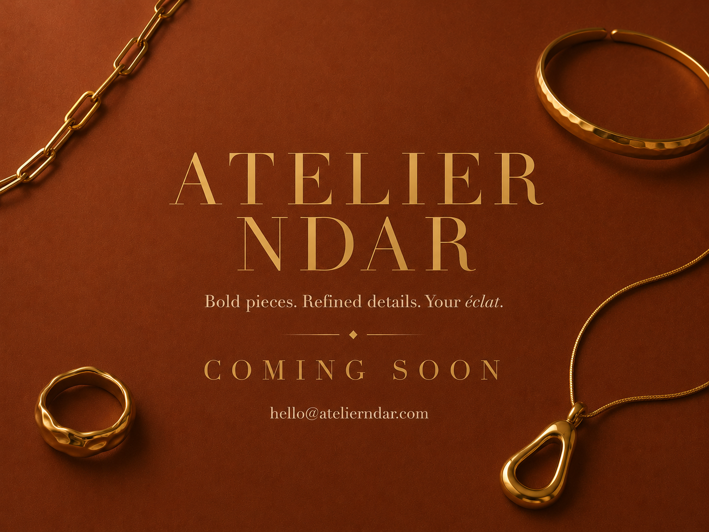 Atelier Ndar — Bold pieces. Refined details. Your éclat. Coming soon.